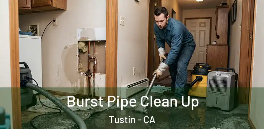  Burst Pipe Clean Up Tustin - CA