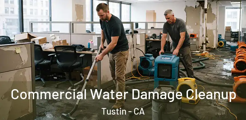  Commercial Water Damage Cleanup Tustin - CA