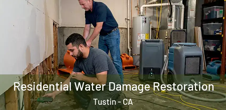 Residential Water Damage Restoration Tustin - CA