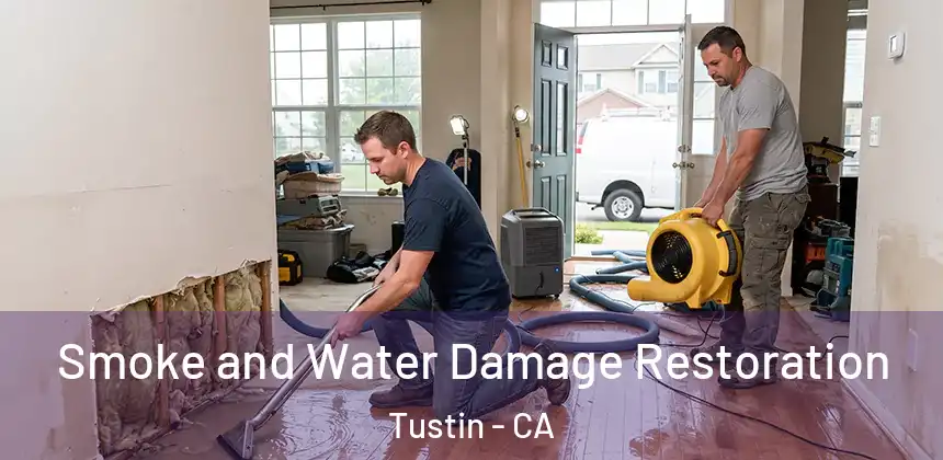 Smoke and Water Damage Restoration Tustin - CA