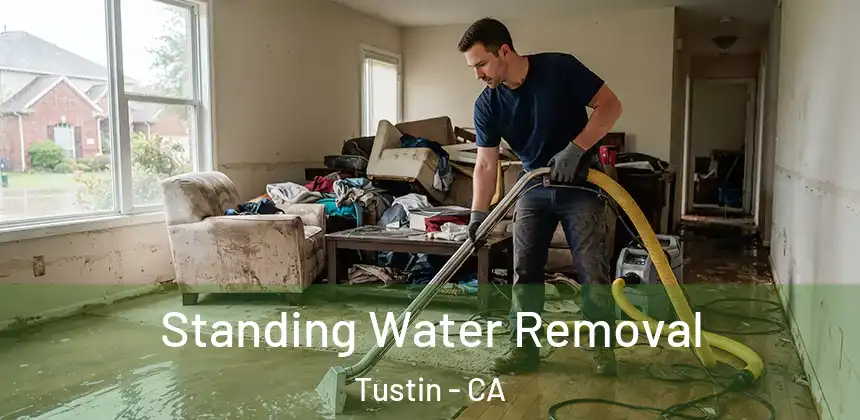  Standing Water Removal Tustin - CA